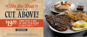 $19.99 T-bone Steak & Eggs or T-Bone Steak Dinner