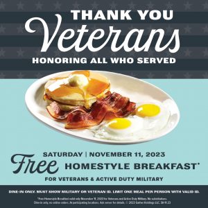 Veterans Day November 11, 2023 Free Homestyle Breakfast